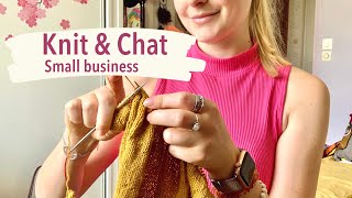 Knit & Chat - Opening my small business (lots of struggles !)