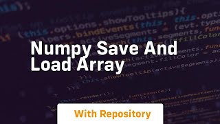 numpy save and load array