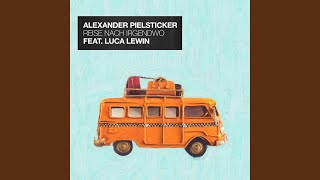 Reise nach Irgendwo (feat. Luca Lewin)