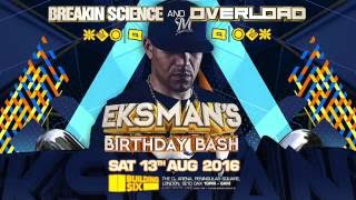 MC Eksman's Birthday Bash 2016 @ Building Six (London) - Sat 13th August - Mini Ad 2