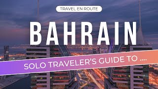 Solo Traveler's Guide to Bahrain #SoloTravel #BahrainGuide #TravelInspiration