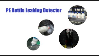 PE Bottle Leaking Detector