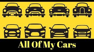 Here Are ALL Of The Cars I've Owned