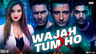 Wajah Tum Ho Full Movie Review & Facts | Sharman Joshi | Sana Khan | Gurmeet Choudhary | HD