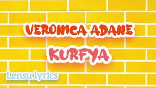 Vironica Adane " kurfya " Music [ Lyrics ] ቬሮኒካ አዳነ " ኩርፊያ " [ በግጥም ]