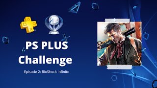 PS Plus Challenge | Ep2: BioShock Infinite