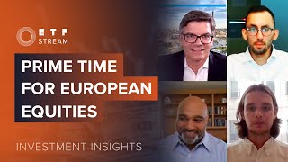 Investment Insights: Prime time for European equity ETFs