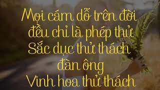 MỌI CÁM DỖ TRÊN ĐỜI ĐỀU CHỈ LÀ PHÉP THỬ - Những Câu Nói Hay