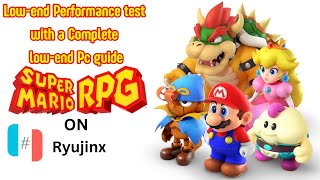 Super Mario RPG Remake Low-end Performance Test with Complete Low-end Guide on Ryujinx emulator