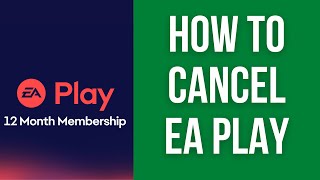 How to cancel EA Play and Pro subscriptions