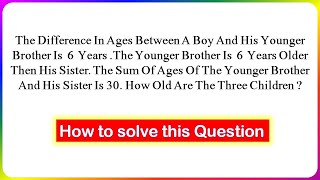 The Difference In Ages Between A Boy And His Younger Brother | #studywithme #mathematics #olympiad