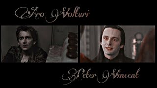 Aro Volturi x Peter Vincent |no time to die|