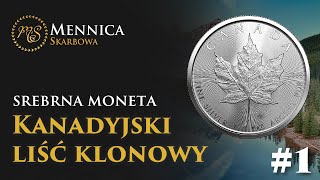 Moneta Kanadyjski Liść Klonowy 1 Uncja Srebra | Mennica Skarbowa #srebro