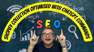 Optimise Shopify Collection Pages for Higher SEO Rank with ChatGPT Commands [2024 Tutorial]