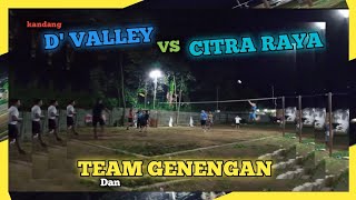 D'VALLEY VS CITRA RAYA & TEAM GENENGAN (saling berganti serangan)