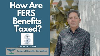 Is Your FERS Pension Taxable? | CD Financial