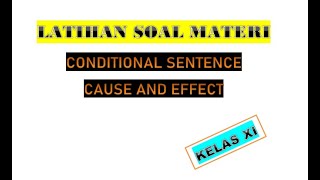 Trik&Cara Mudah Mengerjakan Pilgan Materi Conditional Sentence dan Cause&Effect Kelas 11/12 SMA/SMK