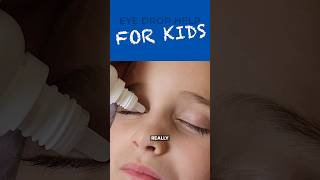 How To Put Eye Drops In Toddler's Eyes