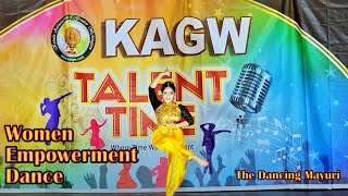 Theme Dance Performance Solo | WOMEN EMPOWERMENT | 1st | KAGW Talent Time 2022 | The Dancing Mayuri