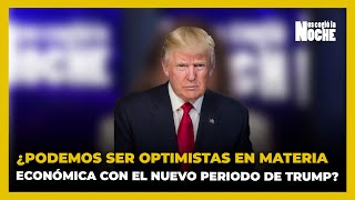 ¿Podemos Ser Optimistas en Colombia Con El Nuevo Periodo de Donald Trump?