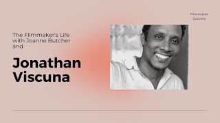 The Filmmaker's Life with Jonathan Viscuna - Director, Producer, DP, Production Company Owner