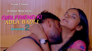 GIRLFRIEND KI ADLA BADLI | Ep 2 | New Hindi Webseries 2024 |  Latest Hindi Webseries