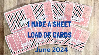 I made a Sheetload of cards! June 2024 SheetLoad of Cards