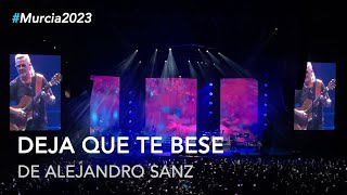 Alejandro Sanz - "Deja que te bese" #LaGira2023 #Murcia