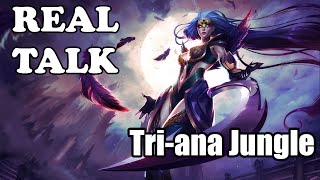 Real Talk LoL: Tri-ana Jungle