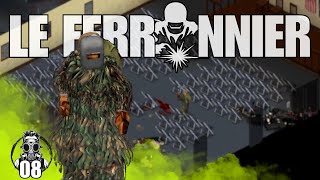 Project Zomboid FR -  C'est MAINTENANT que  TOUT commence ! [ LE FERRONIER #08 ]