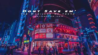 Dont Save Them ( Rap x Hip Hop x Trap Instrumental )|Prod. The Cadillac Of Tokyo