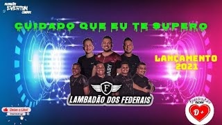 Banda Lambadão Dos Federais Música - Cuidado Que Eu Te Supero