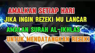 Inilah Keutamaan Surat Al Ikhlas untuk Rezeki, Begini Caranya!!