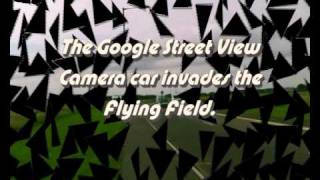 Google Street View Car records the Flying Field.