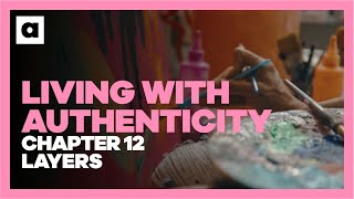 A Kids Class About Living with Authenticity | Chapter 12: Layers