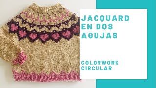 Colorwork, Jacquard tejido en circular con dos agujas (stranded knitting)