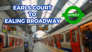 London Underground - Earls Court To Ealing Broadway (District Line)