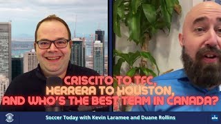 Criscito to TFC, Herrera to Houston, and Who's the Best Team in Canada? -Soccer Today