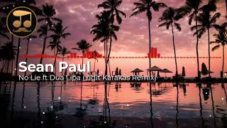 MrMusic playing: Sean Paul - No Lie Ft. Dua Lipa (Yigit Karakas Remix)