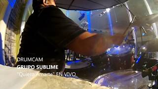 DRUMCAM - Sublime "Quiero Amarte" En Vivo