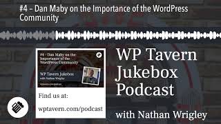 #4 – Dan Maby on the Importance of the WordPress Community