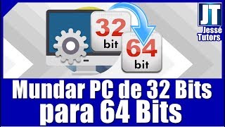 (SEM PERDER NADA!) Como Mudar o Windows de 32 Bits para 64 bits