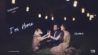 I'm Home | WeddingNama | The MitAliWedding, Goa