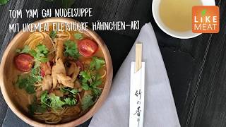 Tom Yam Gai mit LikeMeat Filetstücke Hähnchen-Art