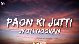 Paon Ki Jutti - Jyoti Nooran [ Slowed X Reverb ] | Use Headphone🎧