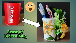 DIY Recycling with Broken cup|Broken Coffee Mug Craft|Decoupage Coffee Mug|How to Reuse Broken Mug