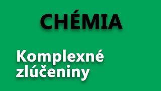 Komplexné zlúčeniny | Chemické názvoslovie