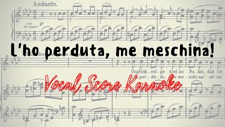 L'ho perduta, me meschina! Vocal Score / Karaoke Barbarina