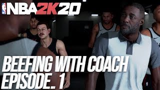 IM BEEFING WITH MY NEW COACH! - NBA 2K20 MyCareer Gameplay Episode 1