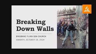 Topic: "Breaking Down The Walls".. Pastor: Wame Wausau..